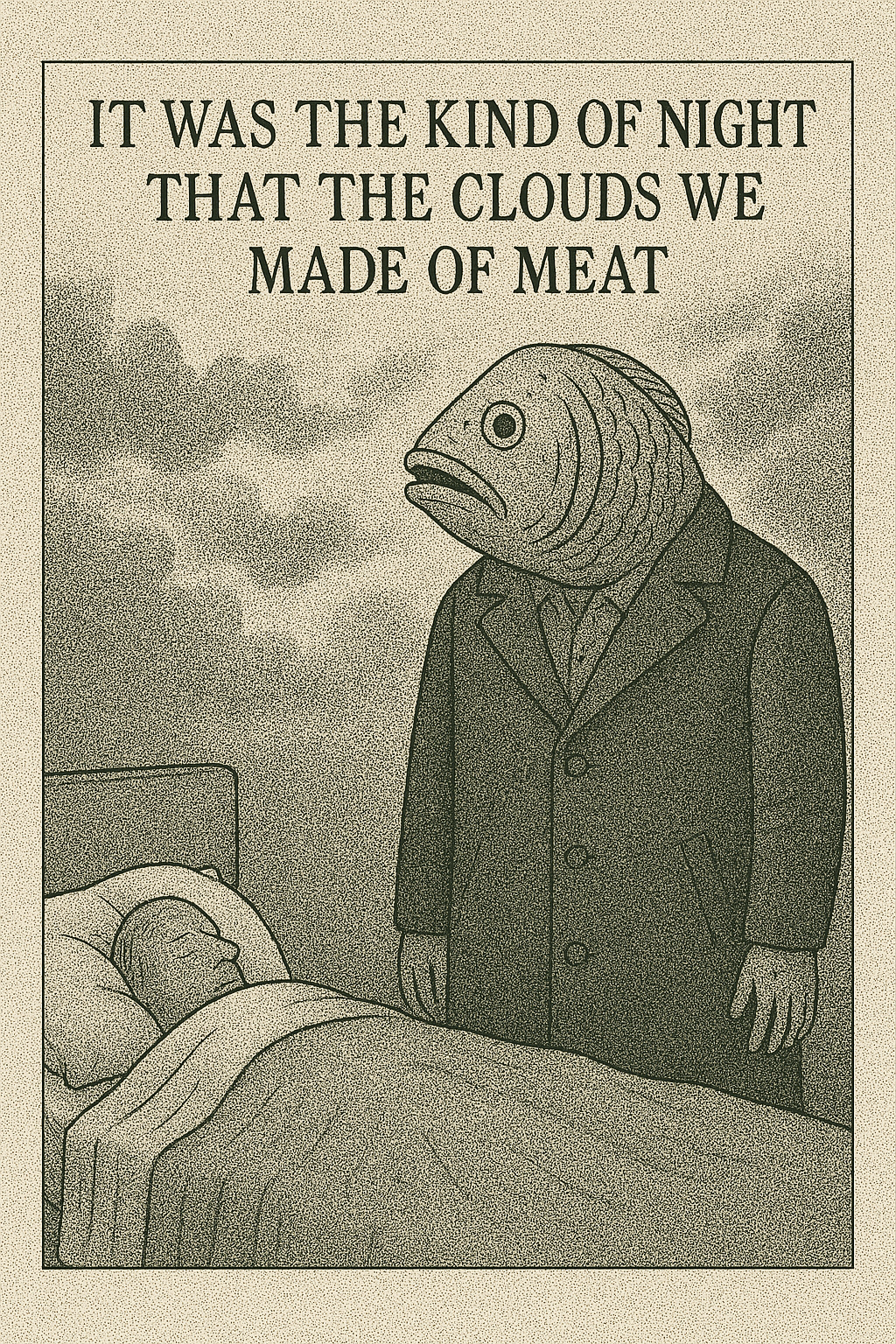 Meat clouds gather where sleep dissolves into dread.